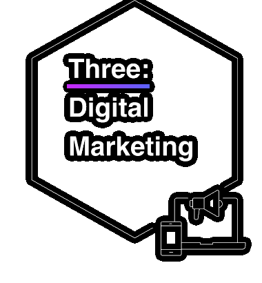 Three: Digital Marketing
